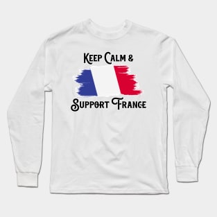 Keep Calm And Support France Long Sleeve T-Shirt